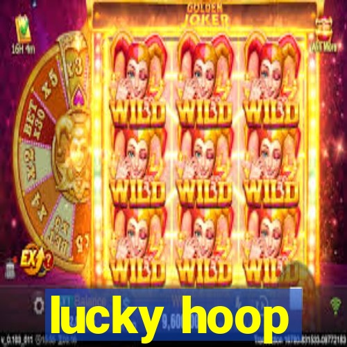 lucky hoop